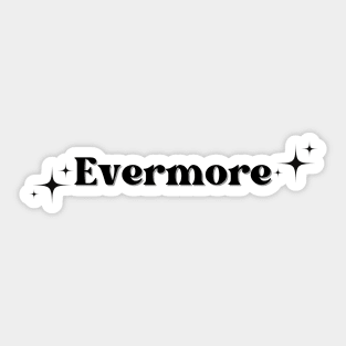 Evermore Sticker